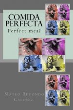 Comida perfecta: Food perfect