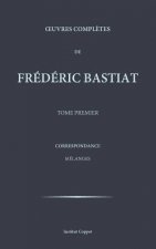 Oeuvres completes de Frederic Bastiat - tome 1