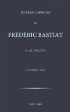 Oeuvres completes de Frederic Bastiat - tome 2