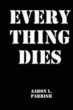 Every Thing Dies