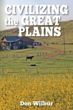 Civilizing the Great Plains