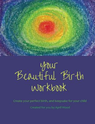 Your Beautiful Birth Workbook