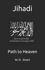 Jihadi: Path to Heaven