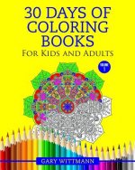 30 Days of Coloring Books For Kids and Adult: Coloring Books For Adult