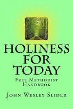 Free Methodist Handbook: Holiness for Today