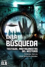 En la búsqueda: Testigos, protagonistas del misterio