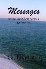 Messages: Poems and Short Stories to Live By