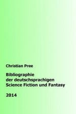 Bibliographie der deutschsprachigen Science Fiction und Fantasy 2014