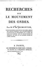 Recherches sur le mouvement des ondes