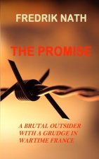 The Promise: A brutal outsider with a grudge in Wartime France