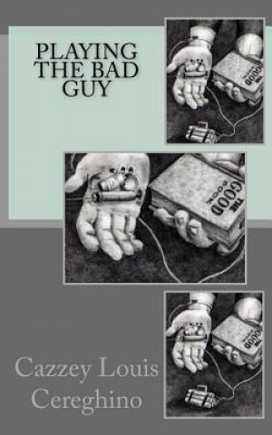 Playing the Bad Guy