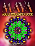 MAYA ADULT COLORING BOOKS - Vol.15: relaxation coloring books for adults