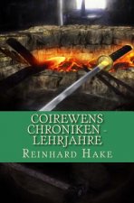 Coirewens Chroniken - Lehrjahre
