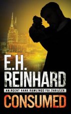 Consumed: An Agent Hank Rawlings FBI Thriller Book 2