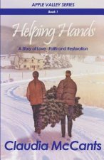 Helping Hands: A Story of Love, Faith and Restoration