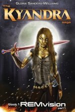 REMvision: The Kyandra Saga Book1 Part1
