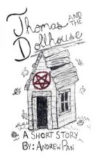 Thomas and the Dollhouse: A Short Story of Horror and Suspense