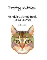 Pretty Kitties: An Adult Coloring Book for Cat Lovers