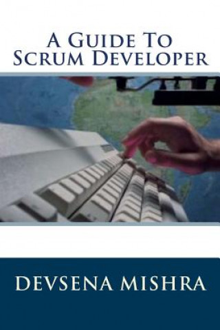 A Guide To Scrum Developer