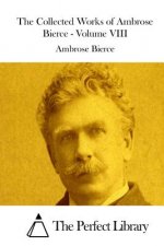 The Collected Works of Ambrose Bierce - Volume VIII
