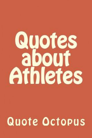 Quotes about Athletes