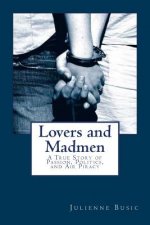 Lovers and Madmen: A True Story of Passion, Politics, and Air Piracy