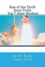 Rise of the Thrift Store Trolls Top 7 Alien Workers