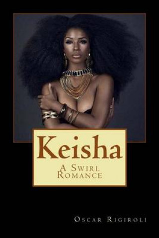 Keisha: A Swirl Romance
