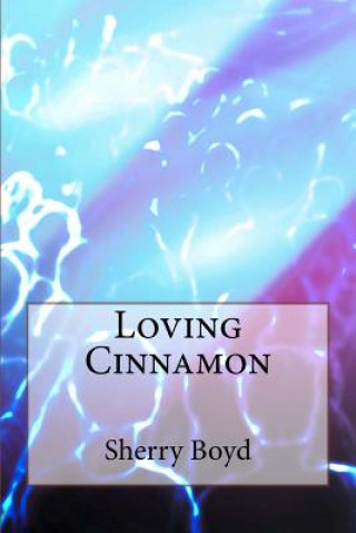 Loving Cinnamon