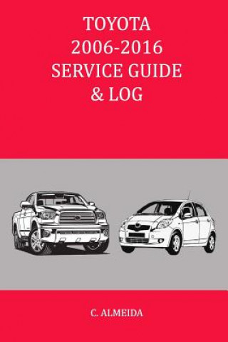 Toyota 2006-2016 Service Guide & Log