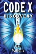 CODE X Discovery: A Science Fiction Conspiracy Thriller / Fantasy Genetic Mystery