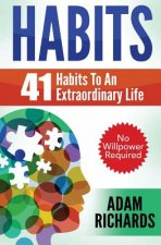 Habits: 41 Habits To An Extraordinary Life