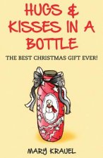 Hugs & Kisses in a Bottle: The Best Christmas Gift Ever!