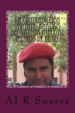 La Contradiccion Viviente: Análisis del Sistema Imperial Interno de EE.UU.
