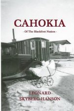 Cahokia: Of The Blackfoot Nation