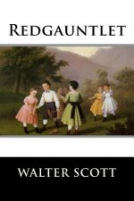 Redgauntlet: A Tale Of The Eighteenth Century