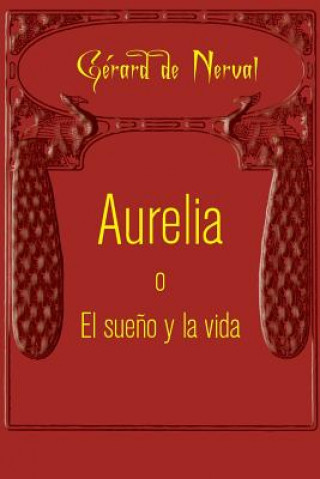 Aurelia o El sue?o y la vida