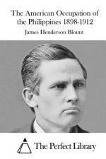 The American Occupation of the Philippines 1898-1912