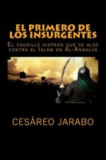 El Primero de los Insurgentes: El caudillo hispano que se alzó contra el Islam
