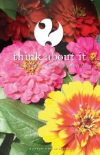 Think About It Volume VIII: A Collection of Essays