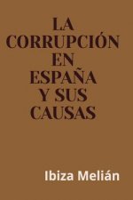 La corrupcion en Espana y sus causas