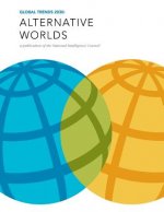 Global Trends 2030: Alternative Worlds: A publication of the National Intelligence Council