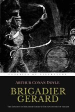 Brigadier Gerard: The Exploits of Brigadier Gerard & The Adventures of Gerard [ Illustrated ]