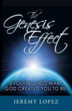 The Genesis Effect: Evolving into what God Created You to Be