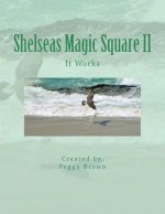 Shelseas Magic Square II: It Works