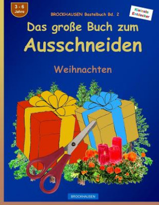 BROCKHAUSEN Bastelbuch Bd. 2 - Das grosse Buch zum Ausschneiden: Weihnachten