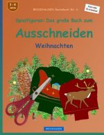 BROCKHAUSEN Bastelbuch Bd. 6 - Spielfiguren: Das große Buch zum Ausschneiden: Weihnachten