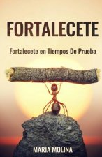 Fortalecete: Fortalecete en Tiempos de Prueba