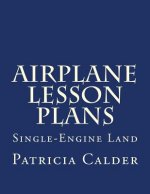 Airplane Lesson Plans: Single-Engine Land