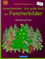 BROCKHAUSEN Bastelbuch Bd. 10 - Ausschneiden: Das grosse Buch der Fensterbilder: Weihnachten
